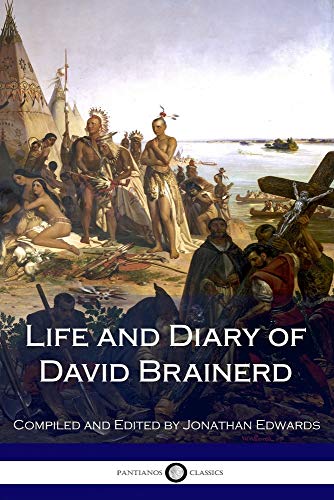 Life and Diary of David Brainerd von CREATESPACE