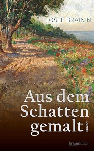 Aus dem Schatten gemalt von Braumüller Verlag
