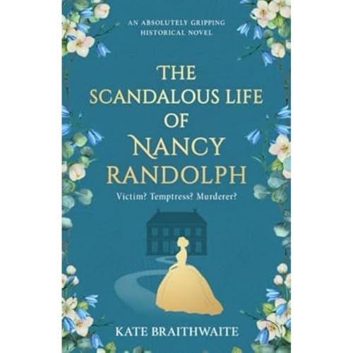 The Scandalous Life of Nancy Randolph von Lume Books