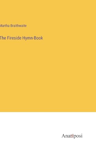 The Fireside Hymn-Book von Anatiposi Verlag