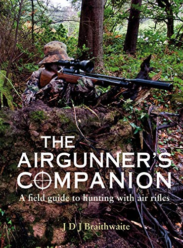The Airgunner's Companion: A Field Guide to Hunting with Air Rifles von Quiller Publishing Ltd