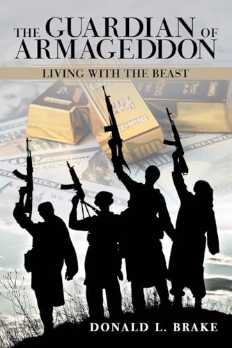The Guardian of Armageddon: Living with the Beast von WestBow Press