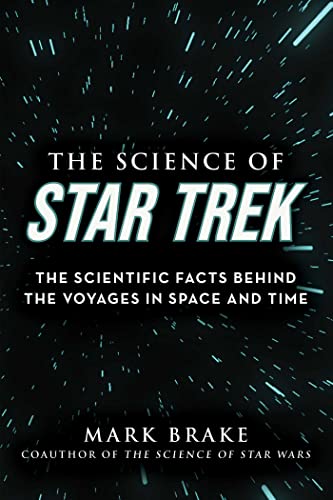 The Science of Star Trek: The Scientific Facts Behind the Voyages in Space and Time von Skyhorse