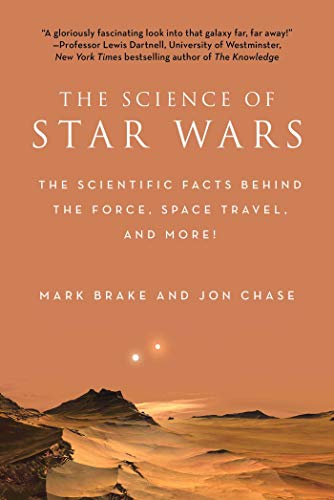 The Science of Star Wars: The Scientific Facts Behind the Force, Space Travel, and More! von Racehorse
