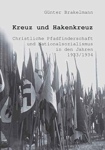 Kreuz und Hakenkreuz: Christliche Pfadfinderschaft und Nationalsozialismus in den Jahren 1933/1934. von Spenner