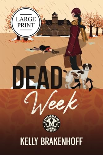 Dead Week (Large Print Series: Kelly Brakenhoff Books) von Emerald Prairie Press