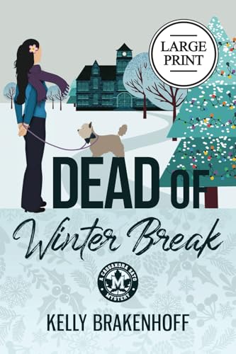 Dead of Winter Break (Large Print Series: Kelly Brakenhoff Books) von Emerald Prairie Press