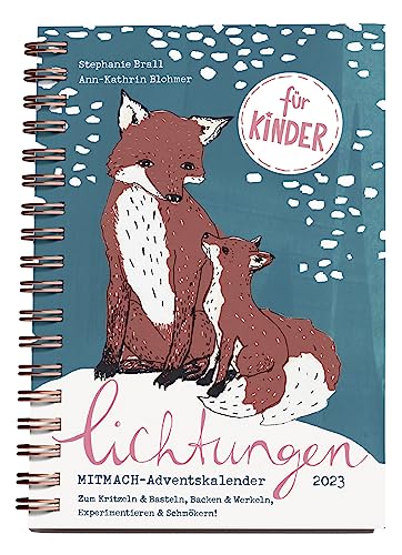 Lichtungen für Kinder – Advent 2023: Der Adventskalender zum Mitmachen für Kinder ab 5 Jahren – zum Kritzeln & Basteln, Backen & Werkeln, Experimentieren & Schmökern (Mit Herz und Hand gemacht) von bene! Verlag