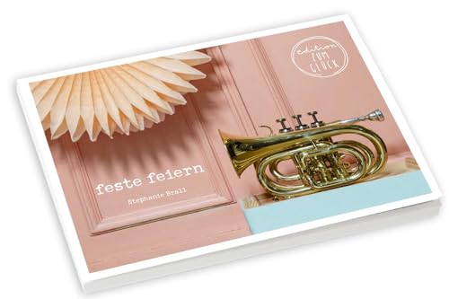 feste feiern – Postkartenbuch: Zum Danke sagen, als Gastgeschenk oder einfach so von bene!