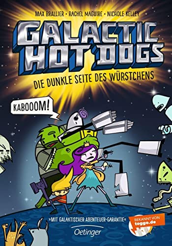 Galactic Hot Dogs 3. Die dunkle Seite des Würstchens Galactic Hot Dogs 3. Die dunkle Seite des Würstchens