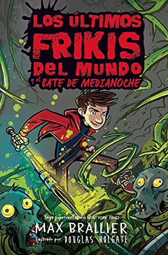 Los últimos frikis del mundo y el bate de medianoche Los últimos frikis del mundo y el bate de medianoche von Editorial Hidra