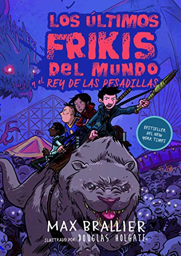 Los últimos frikis del mundo y el rey de las pesadillas von Editorial Hidra