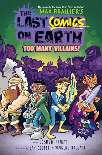 The Last Comics on Earth: Too Many Villains!: Epic, funny, full-colour graphic novel new for kids in 2024 from the bestselling Last Kids series and award-winning Netflix show (The Last Kids on Earth)