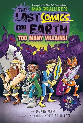 The Last Comics on Earth: Too Many Villains!: From the Creators of The Last Kids on Earth The Last Comics on Earth: Too Many Villains!: From the Creators of The Last Kids on Earth