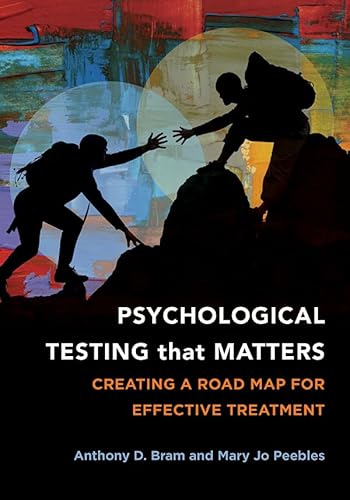 Psychological Testing That Matters: Creating a Road Map for Effective Treatment