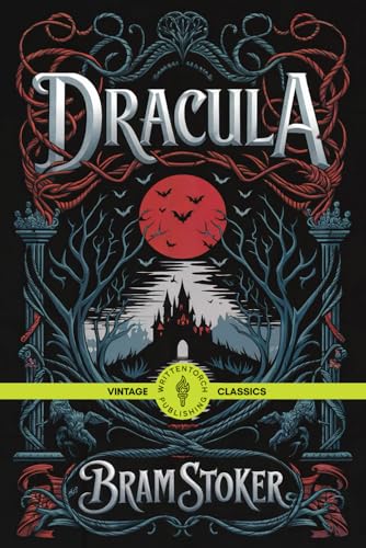 Dracula: A Bloodcurdling Tale of Fear, Seduction, and Immortality Vintage Classic Literature Dracula: A Bloodcurdling Tale of Fear, Seduction, and Immortality Vintage Classic Literature von Writtentorch Publishing