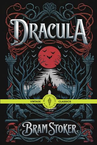 Dracula: A Dark and Gripping Tale of Vampires, Fear, and Survival Vintage Classic Literature Dracula: A Dark and Gripping Tale of Vampires, Fear, and Survival Vintage Classic Literature von Writtentorch Publishing
