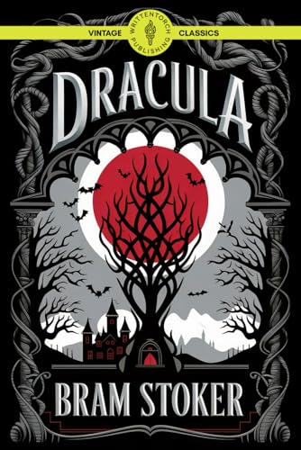Dracula: A Dark and Haunting Novel of Blood, Betrayal, and Power Vintage Classic Literature Dracula: A Dark and Haunting Novel of Blood, Betrayal, and Power Vintage Classic Literature von Writtentorch Publishing