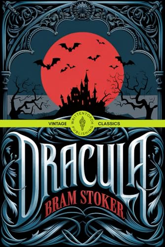 Dracula: A Thrilling Classic of Supernatural Horror and Suspense Vintage Literature von Writtentorch Publishing