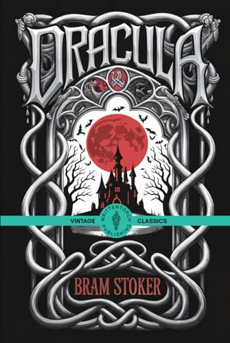 Dracula: The Timeless Classic of the Undead and Eternal Night Vintage Literature von Writtentorch Publishing
