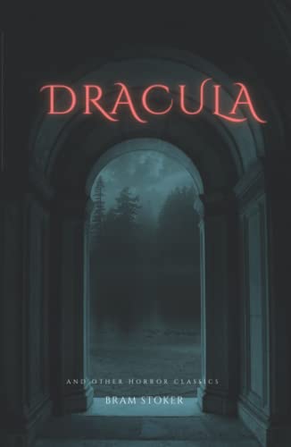 Dracula: and other horror classics (Annotated)