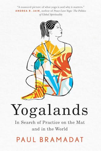 Yogalands: In Search of Practice on the Mat and in the World von McGill-Queen's University Press