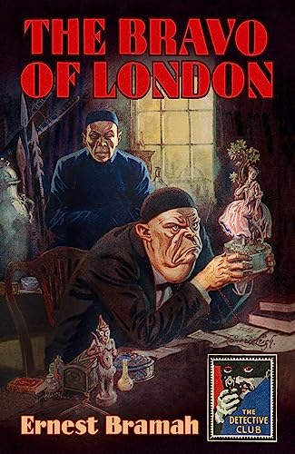 The Bravo of London: And ‘The Bunch of Violets’ (Detective Club Crime Classics)