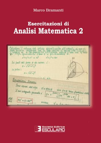 Esercitazioni di Analisi Matematica 2 von Società Editrice Esculapio