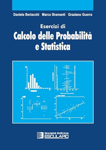 Esercizi di Calcolo delle Probabilità e Statistica von Società Editrice Esculapio