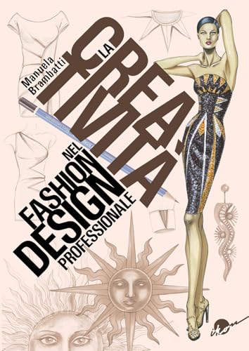 La creatività nel fashion design professionale. Dall'ispirazione all'illustrazione von Ikon