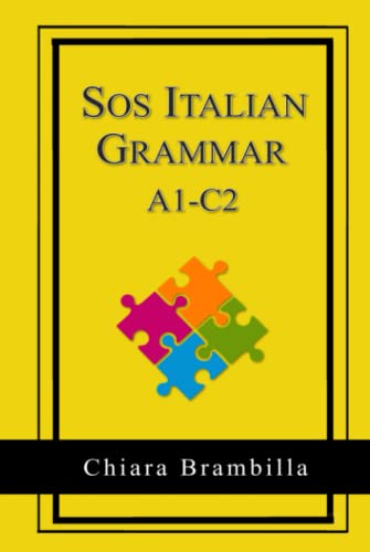 Sos Italian Grammar A1-C2: A complete Italian grammar for everyone