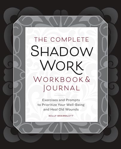 The Complete Shadow Work Workbook & Journal: Exercises and Prompts to Prioritize Your Well-Being and Heal Old Wounds von Sourcebooks