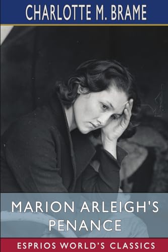 Marion Arleigh's Penance (Esprios Classics) von Blurb