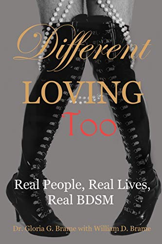 Different Loving Too: Real People, Real Lives, Real BDSM von Moons Grove Press