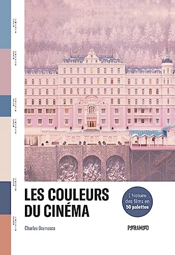Les couleurs du cinéma - L'histoire des films en 50 palettes von PYRAMYD