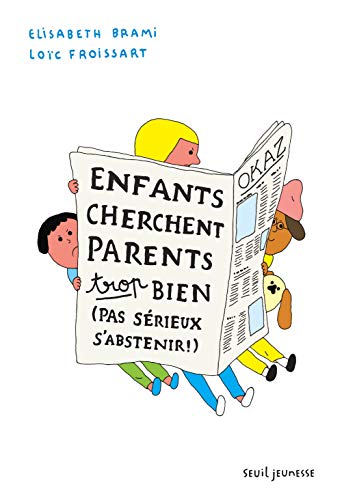 Enfants cherchent parents trop bien: Pas sérieux s'abstenir