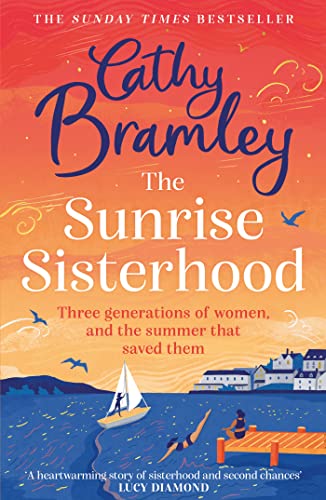 The Sunrise Sisterhood: The perfect uplifting and joyful book from the Sunday Times bestselling storyteller