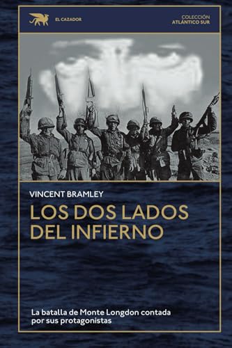 Los dos lados del infierno: La batalla de Monte Longdon contada por sus protagonistas von El Cazador