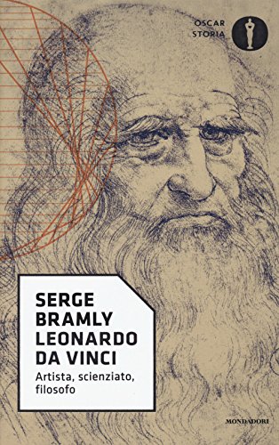 Leonardo da Vinci. Artista, scienziato, filosofo (Oscar storia, Band 94) von Mondadori