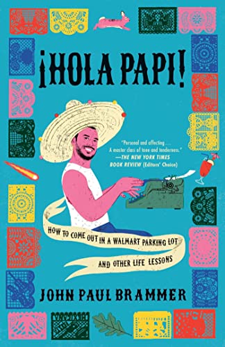 Hola Papi: How to Come Out in a Walmart Parking Lot and Other Life Lessons von Simon & Schuster