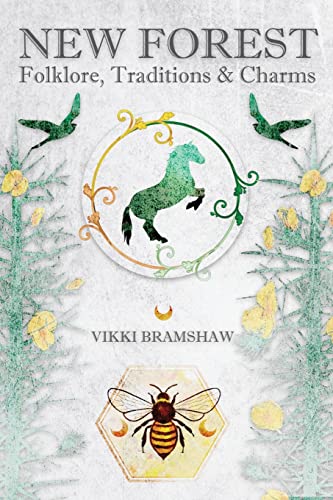 New Forest Folklore, Traditions & Charms von Avalonia