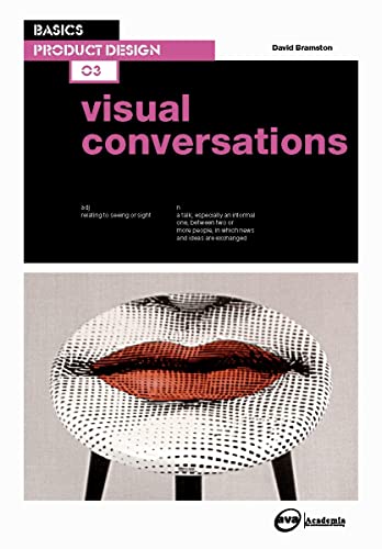Basics Product Design 03: Visual Conversations (Basics Product Design, 3, Band 3)