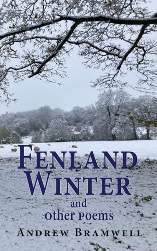 Fenland Winter and other poems Fenland Winter and other poems von The Choir Press