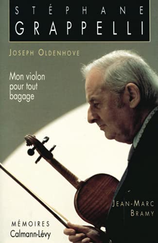 Stéphane Grappelli - Mon violon pour tout bagage: Mémoires von CALMANN-LEVY