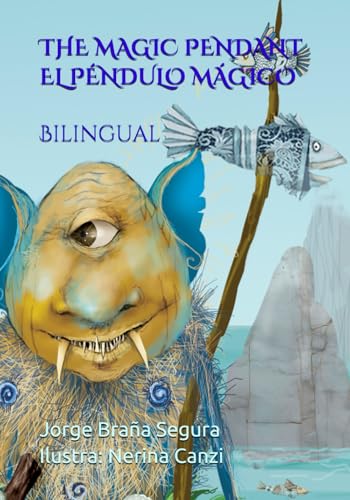 THE MAGIC PENDANT - EL PÉNDULO MÁGICO: Bilingual Book 1 - Libro Bilingüe 1 von Independently published