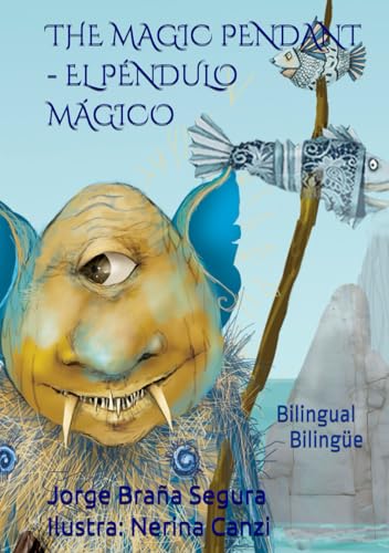 THE MAGIC PENDANT - EL PÉNDULO MÁGICO: Bilingual Book 1 - Libro Bilingüe 1 von Independently published