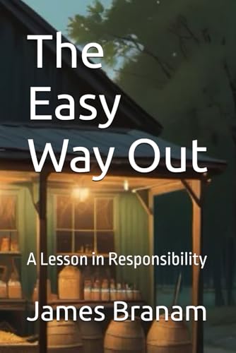 The Easy Way Out: A Lesson in Responsibility von Independently published
