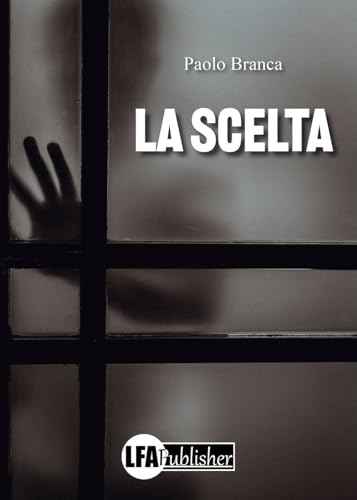 La scelta La scelta von LFA Publisher