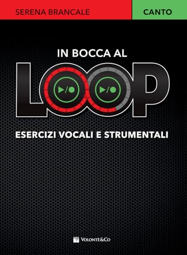In bocca al loop. Esercizi vocali e strumentali von Volontè & Co