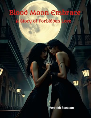 Blood Moon Embrace: A Story of Forbidden Love